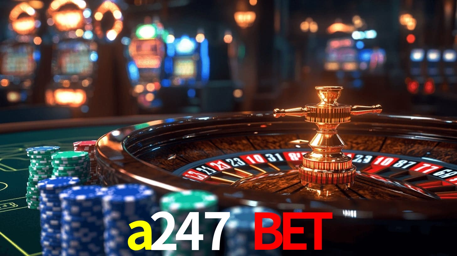 a247 bet,a247.bet