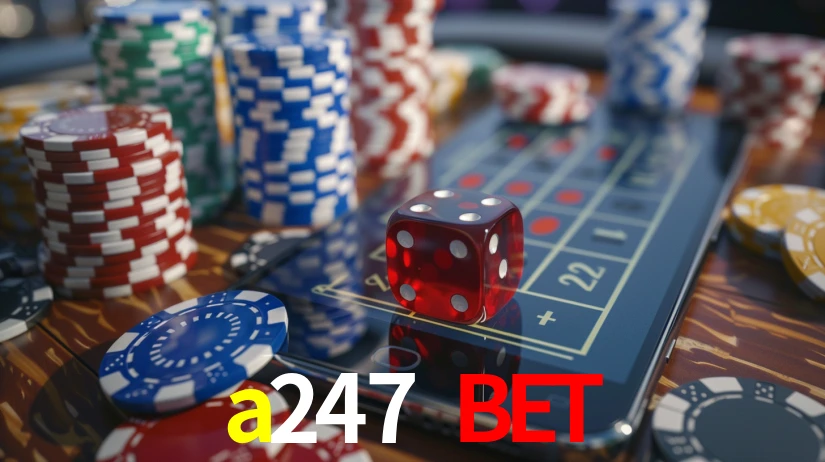 a247 bet: A Experiência de Casino com Jogos de Mesa ao Vivo