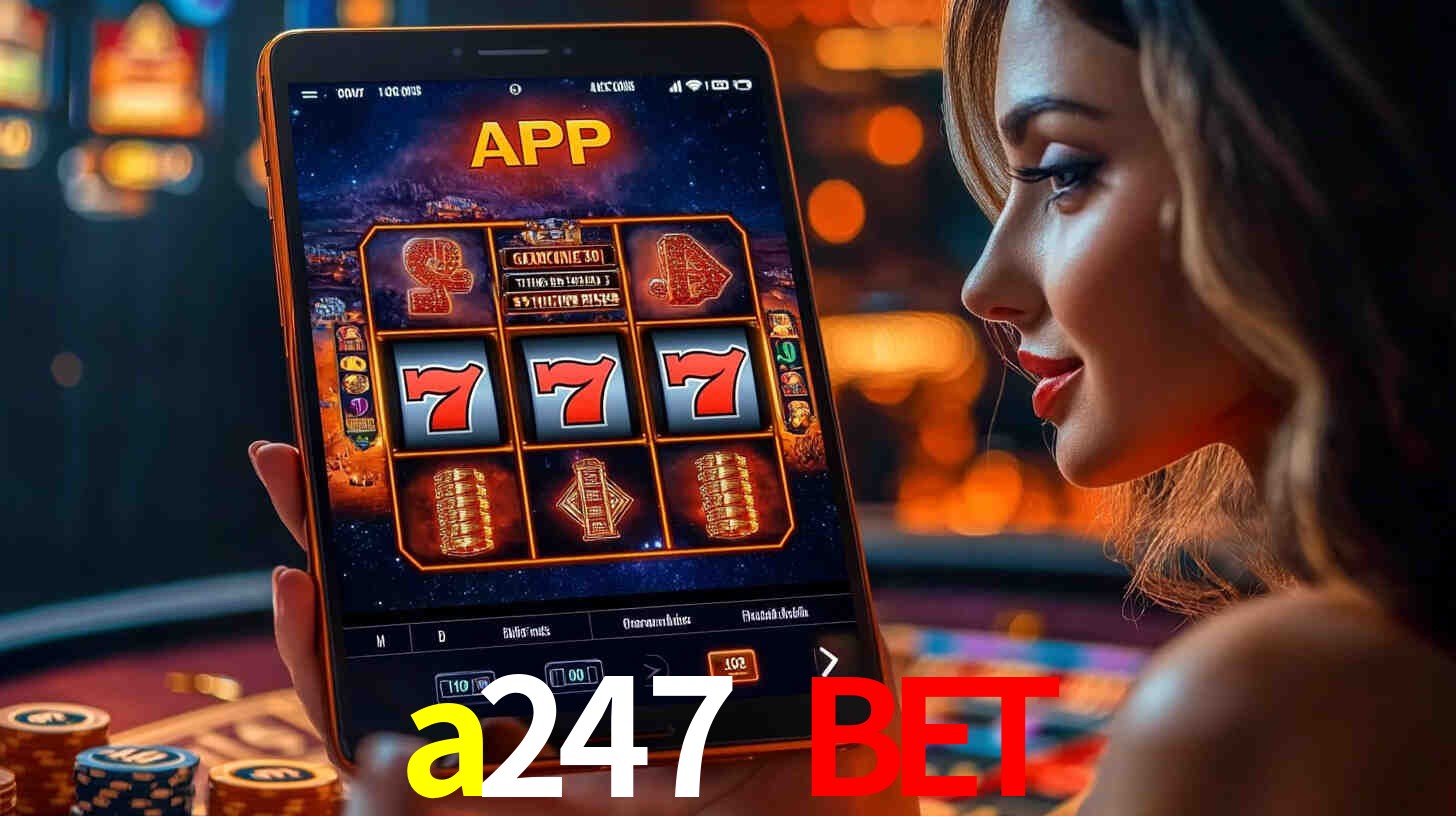 a247 bet,a247.bet
