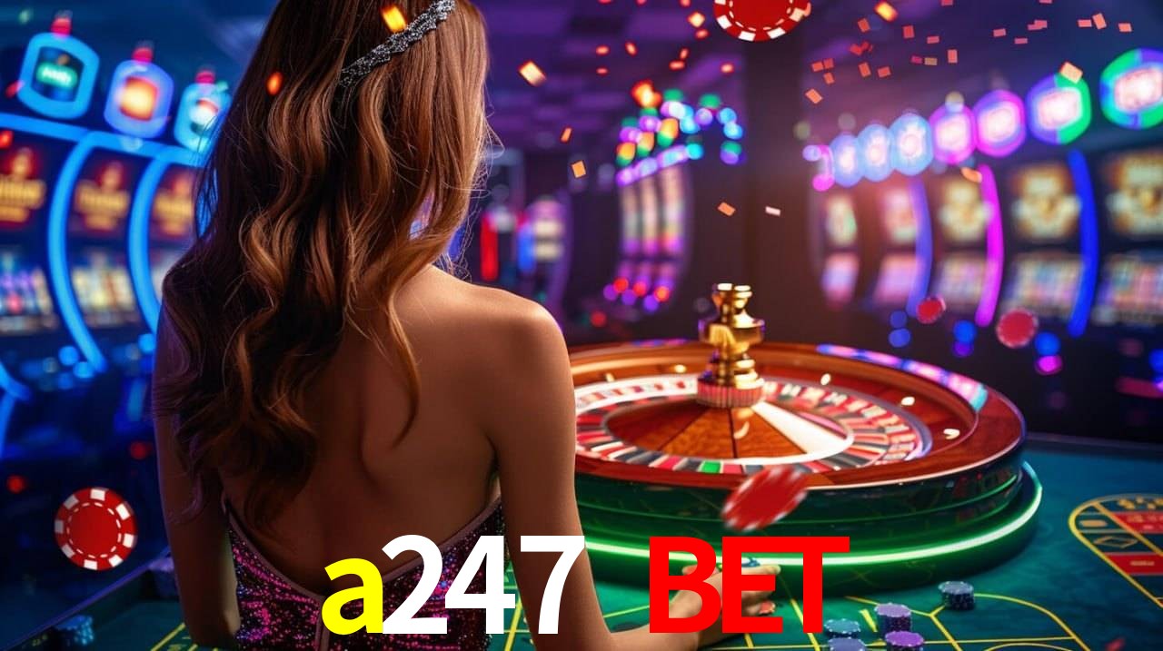 a247 bet